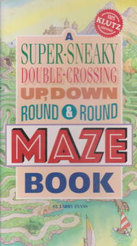 A SUPER-SNEAKY DOUBLE-CROSSING UP,DOWN ROUND & ROUND MAZE BOOK