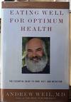 Eating Well for Optimum Health ; The Essential Guide to Food, Diet and Nutrition