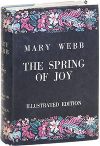 The Spring of Joy: Poems, Some Prose Pieces, and the Unfinished Novel "Armour Wherein He Trusted