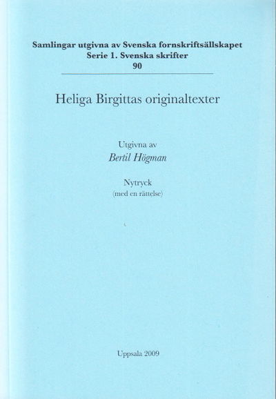 Heliga Birgittas originaltexter. Nytryck (med en…