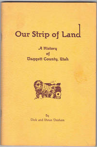 Our Strip of Land: A History of Daggett County, Utah