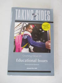 Taking Sides: Clashing Views on Educational Issues, Expanded by Noll, James - 2013-02-21