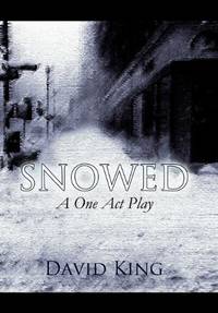 Snowed: A One Act Play