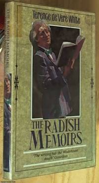 The Radish Memoirs by White, Terence De Vere - 1986