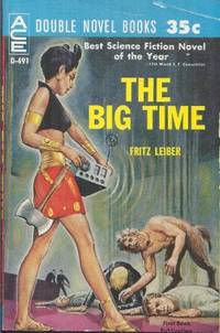 THE BIG TIME / THE MIND SPIDER And Other Stories by Leiber, Fritz / Leiber, Fritz - 1961