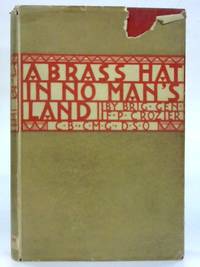 A Brass Hat in No Man&#039;s Land. de Brig-Gen. F. P. Crozier - 1930