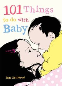 101 Things to Do with Baby: Little Hare Books