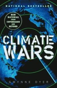 Climate Wars by Dyer, Gwynne - 2009