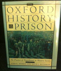 The Oxford History of Prison: The Practice of Punishment in Western Society by Norval and David J. Rothman Morris - 1st edition - 1995 - from civilizingbooks (SKU: 974HID-2913)