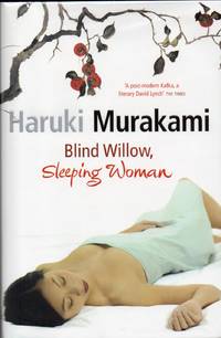 Blind Willow, Sleeping Woman by Murakami, Haruki - 2006