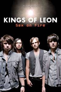 The Kings of Leon: Sex on Fire