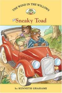 Wind in the Willows #5: Sneaky Toad, The: No. 5 (Easy Reader Classics)