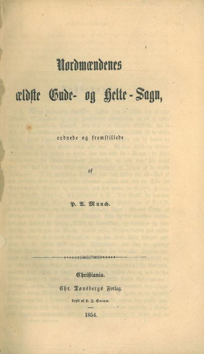 Nordmændenes ældste Gude- og Helte-Sagn, ordnede…