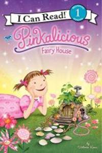 image of Pinkalicious: Fairy House (I Can Read Level 1)