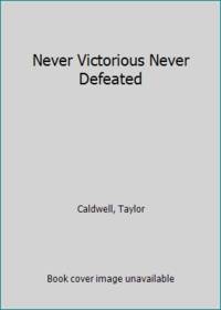 Never Victorious Never Defeated