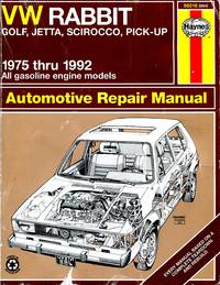 VW Rabbit, Jetta, Scirocco and Pickup, 1975-1992 by A. K. Legg; Robert Maddox; John H. Haynes; Larry Warren - 1993