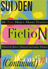 Sudden Fiction (Continued): 60 New Short-Short Stories