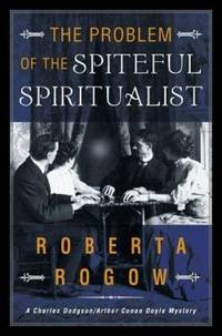 The Problem of the Spiteful Spiritualist by Roberta Rogow - 1999