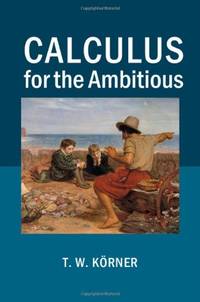 Calculus for the Ambitious