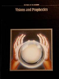 image of Visions and Prophecies (Mysteries of the Unknown)