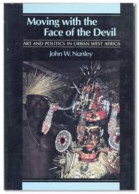 Moving with the Face of the Devil: Art and Politics in Urban West Africa