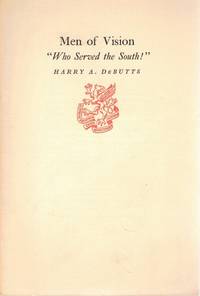 Men of Vision "Who served the South!
