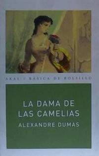 La dama de las camelias by Dumas, Alexandre