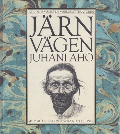 Järnvägen. Text: Juhani Aho. Bild: Raimo…