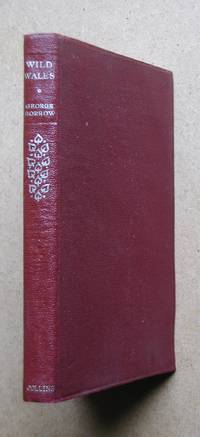 Wild Wales. Its People, Language and Scenery. by George Borrow - Hardcover - Reprint. - 1967 - from N. G. Lawrie Books. (SKU: 48179)