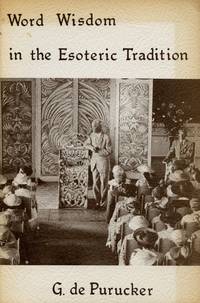 Word Wisdom in the Esoteric Tradition; Classes in Basic Theosophical Teaching by PURUCKER, G. DE - 1980