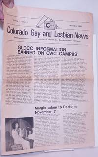 Colorado Gay and Lesbian News: the Gay & Lesbian Community Center of Colorado, Inc. Roundup of news and events; vol. 1, #4, November 1981: GLCCC Information Banned on CWC Campus