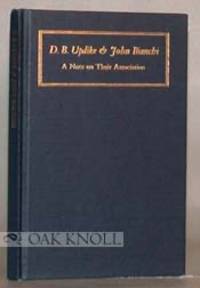 D.B. UPDIKE & JOHN BIANCHI, A NOTE ON THEIR ASSOCIATION by Daniel B Bianchi - Hardcover - 1965 - from Oak Knoll Books/Oak Knoll Press (SKU: 18348)