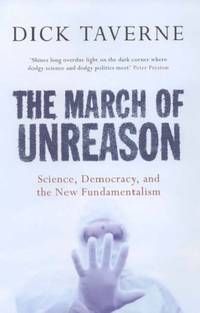 The March of Unreason: Science, Democracy, and the New Fundamentalism