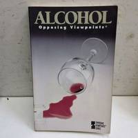 Alcohol: Opposing Viewpoints