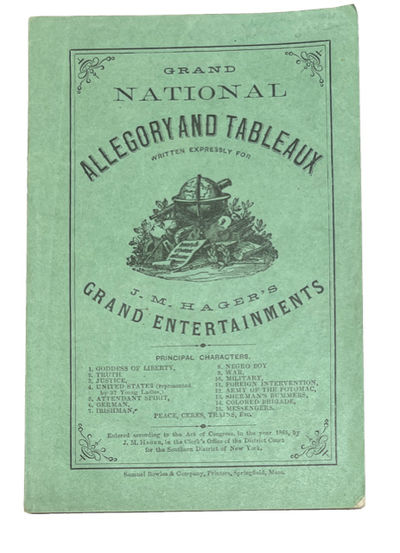 Grand National Allegory and Tableaux Written Expressly for J. M. Hager's Grand Entertainments. [cover title]