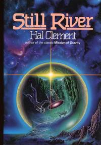 STILL RIVER by Clement, Hal (pseudonym of Harry Clement Stubbs) - 1987