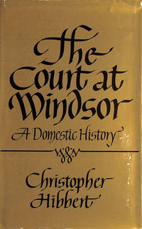 image of THE COURT AT WINDSOR : A DOMESTIC HISTORY