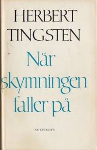 När skymningen faller på.