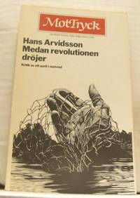 Medan revolutionen dröjer. Kritik av ett parti i…