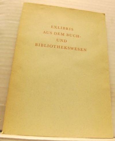 Exlibris aus dem Buch- und Bibliothekswesen.