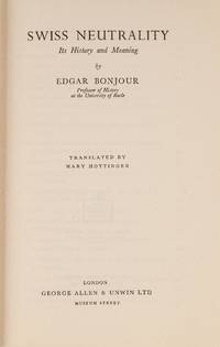 Swiss Neutrality: Its History and Meaning