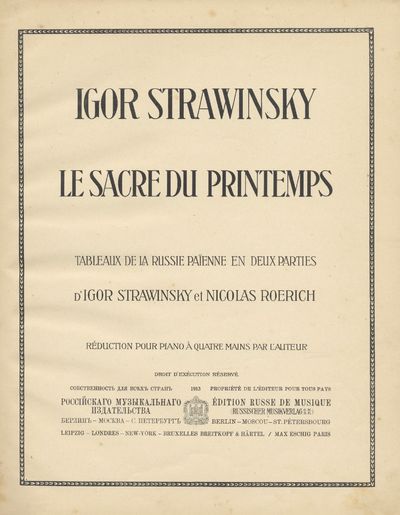 Le sacre du printemps. Tableaux de la Russie Paienne en Deux Parties d'Igor Strawinsky et Nicolas Roerich. Reduction pour piano a quatre mains par l'auteur