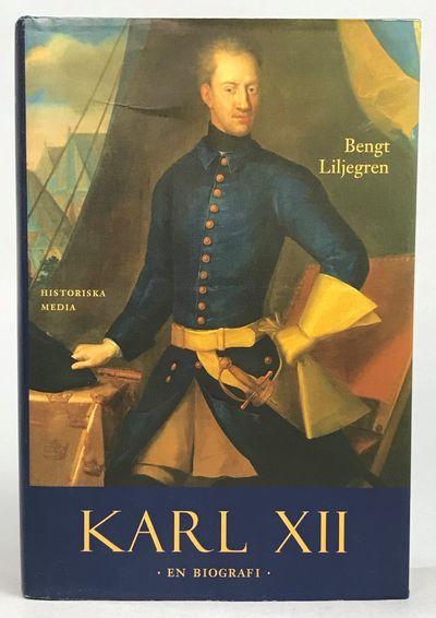 Karl XII. En biografi. [Utg. av] Historiska Media.