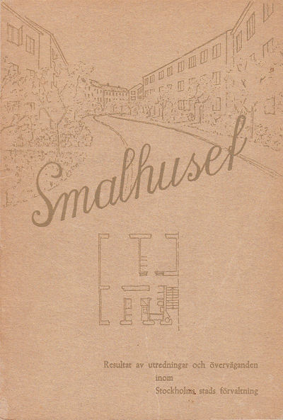 Smalhuset. Resultat av utredningar och…