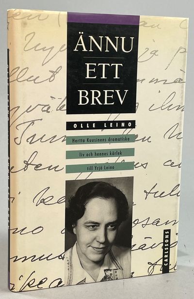Ännu ett brev. Hertta Kuusinens dramatiska liv…