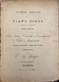 Dubbel sonate för piano forte. Till minne af Fru Anna Elisabeth Löwenhielm, född af...