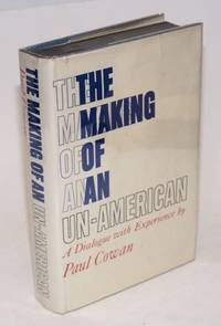 image of The making of an un-American; a dialogue with experience