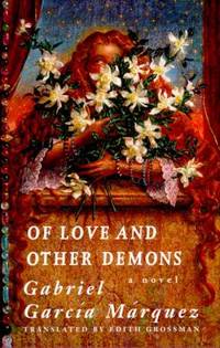 Of Love And Other Demons by Garcia Marquez, Gabriel - 1995