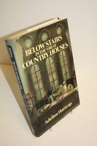 Below Stairs in the Great Country Houses