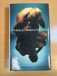 The Body As a Medium of Expression Essays Based on a Course of Lectures  Given At the Institute...